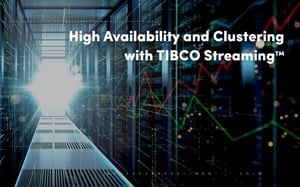 Further-Benefits-of-Event-Stream-Processing-by-TIBCO-with-Wakett-Framework